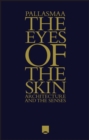Image for The eyes of the skin: architecture and the senses
