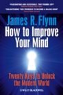 Image for How to improve your mind  : twenty keys to unlock the modern world
