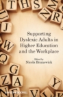 Image for Supporting dyslexic adults in higher education and the workplace