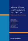 Image for Mental illness, discrimination and the law: fighting for social justice
