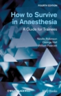 Image for How to survive in anaesthesia: a guide for trainees.