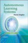 Image for Autonomous learning systems  : from data streams to knowledge in real-time