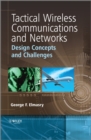 Image for Tactical wireless communications and networks design concepts and challenges