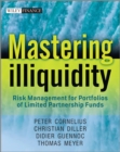 Image for Mastering illiquidity  : risk management for portfolios of limited partnership funds
