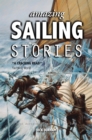 Image for Amazing Sailing Stories: True Adventures from the High Seas