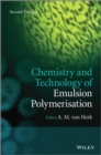 Image for Chemistry and Technology of Emulsion Polymerisation