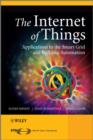Image for The Internet of Things : Key Applications and Protocols