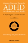Image for Cognitive-behavioural therapy for ADHD in adolescents and adults  : a psychological guide to practice