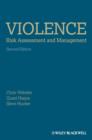 Image for Violence risk assessment and management  : structured professional judgement and sequential redirection