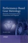 Image for Performance-based gear metrology  : kinematic - transmission - error computation and diagnosis