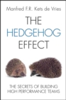 Image for The hedgehog effect: executive coaching and the secrets of building high performance teams