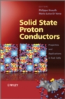 Image for Solid state proton conductors: properties and applications in fuel cells