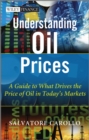 Image for Understanding Oil Prices: A Guide to What Drives the Price of Oil in Today&#39;s Markets