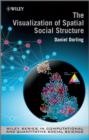 Image for The Visualization of Spatial Social Structure