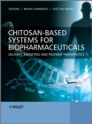 Image for Chitosan-based systems for biopharmaceuticals: delivery, targeting and polymer therapeutics