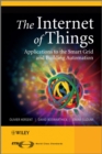 Image for The Internet of Things: Applications to the Smart Grid and Building Automation