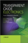 Image for Transparent oxide electronics: from materials to devices