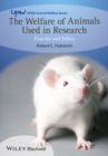 Image for The welfare of animals used in research  : practice and ethics