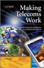 Image for Making Telecoms Work: From Technical Innovation to Commercial Success