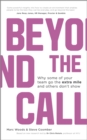 Image for Beyond the Call: Why Some of Your Team Go the Extra Mile and Others Don&#39;t Show