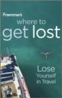 Image for Where To Get Lost