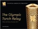 Image for The Olympic Torch Relay  : follow the flame of London 2012