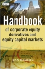 Image for Handbook of corporate equity derivatives and equity capital markets