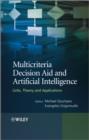 Image for Multicriteria decision aid and artificial intelligence  : links, theory and applications