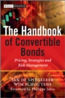 Image for The Handbook of Convertible Bonds: Pricing, Strategies and Risk Management