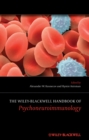 Image for The Wiley-Blackwell Handbook of Psychoneuroimmunology
