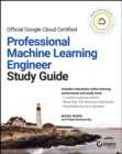 Image for Official Google Cloud Certified Professional Machine Learning Engineer Study Guide