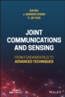 Image for Joint communications and sensing: from fundamentals to advanced techniques