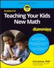 Image for Teaching Your Kids New Math, 6-8 For Dummies