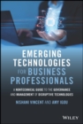 Image for Emerging technologies for business professionals  : a nontechnical guide to the governance and management of disruptive technologies