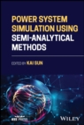 Image for Power System Simulation Using Semi-Analytical Methods