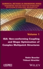 Image for IGA: Non-conforming Coupling and Shape Optimization of Complex Multipatch Structures