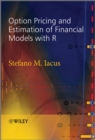 Image for Option Pricing and Estimation of Financial Models With R
