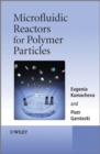 Image for Microfluidic Reactors for Polymer Particles