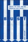 Image for Bust: Greece, the Euro and the Sovereign Debt Crisis