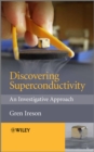 Image for Discovering superconductivity  : an investigative approach