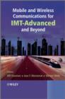 Image for Mobile and Wireless Communications for IMT-Advanced and Beyond