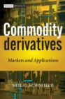 Image for Commodity Derivatives: Markets and Applications