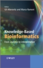 Image for Knowledge Based Bioinformatics: From Analysis to Interpretation