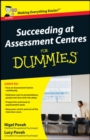 Image for Succeeding at assessment centres for dummies