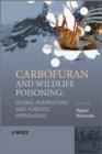 Image for Carbofuran and Wildlife Poisoning: Global Perspectives and Forensic Approaches