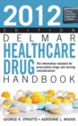 Image for 2012 Delmar Healthcare Drug Handbook
