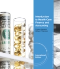 Image for Introduction to Health Care Finance and Accounting, International Edition