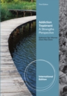 Image for Addiction treatment  : a strengths perspective