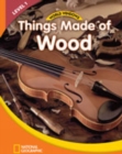 Image for World Windows 1 (Social Studies): Things Made Of Wood : Content Literacy, Nonfiction Reading, Language &amp; Literacy