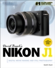 Image for David Busch&#39;s Nikon J1 Guide to Digital Movie Making and Still Photography